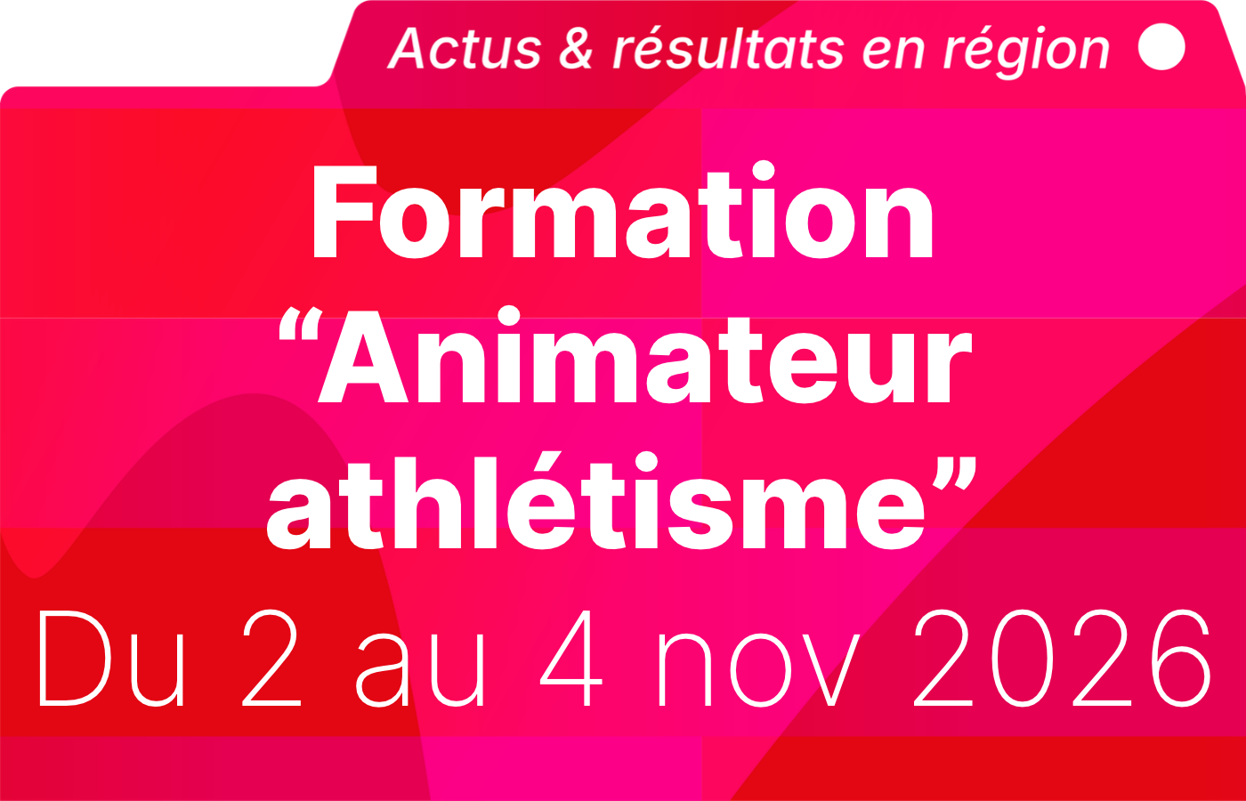 Formation « animateur athlétisme » 2 au 4 novembre 2026 – Val de Reuil